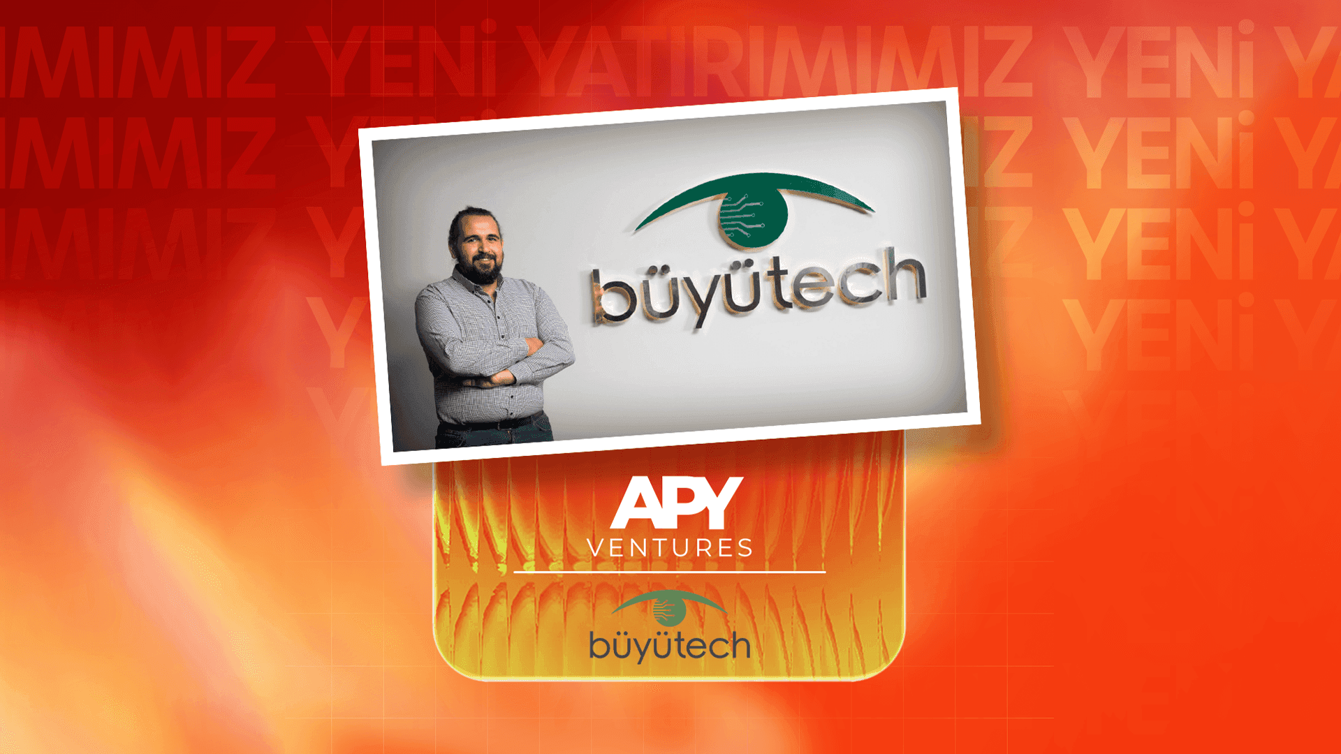Akıllı kamera sistemleri geliştiren Büyütech, APY Ventures’tan 600 bin dolar yatırım aldı.