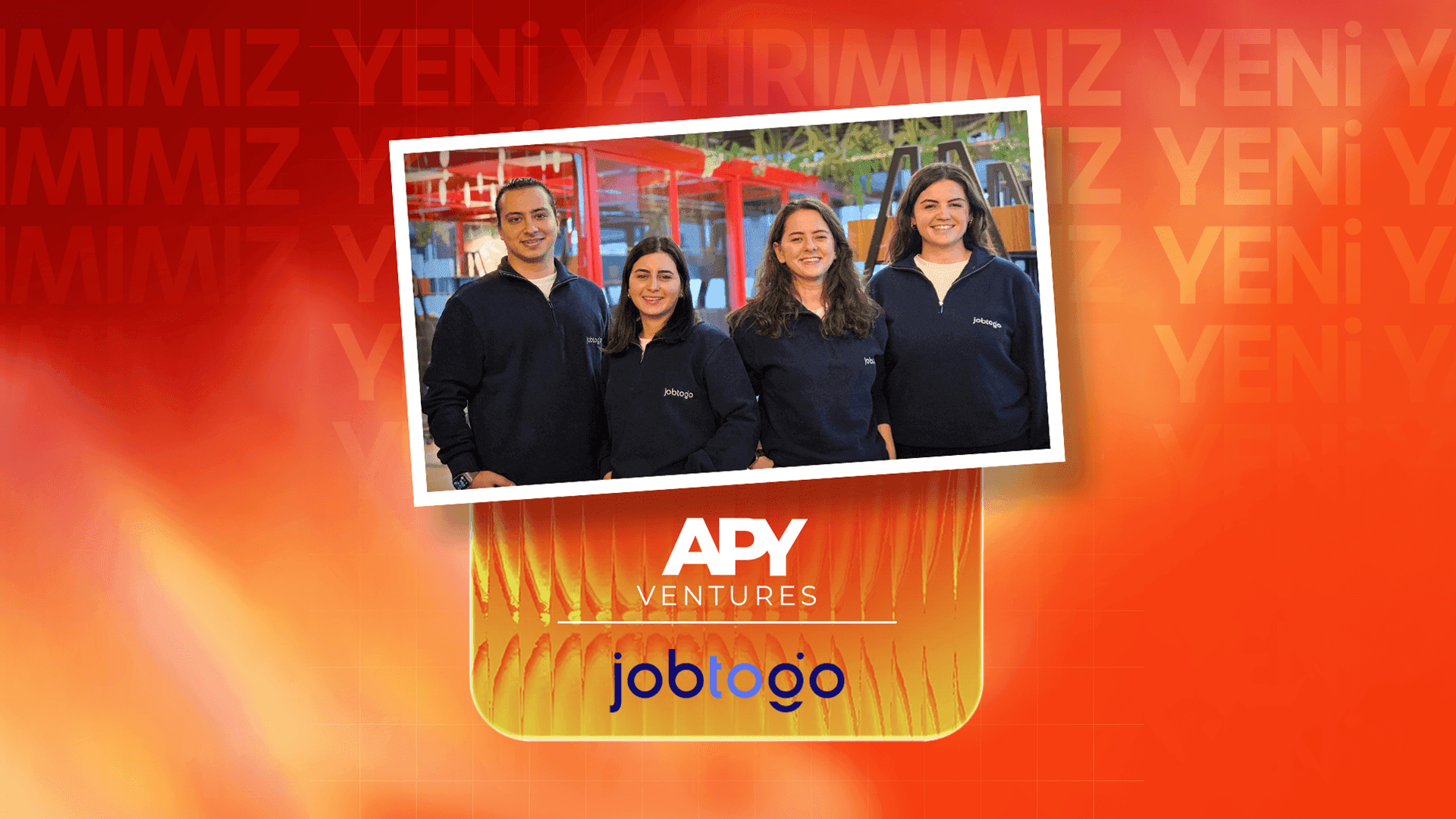 Jobtogo’ya Yaptığımız Yatırım