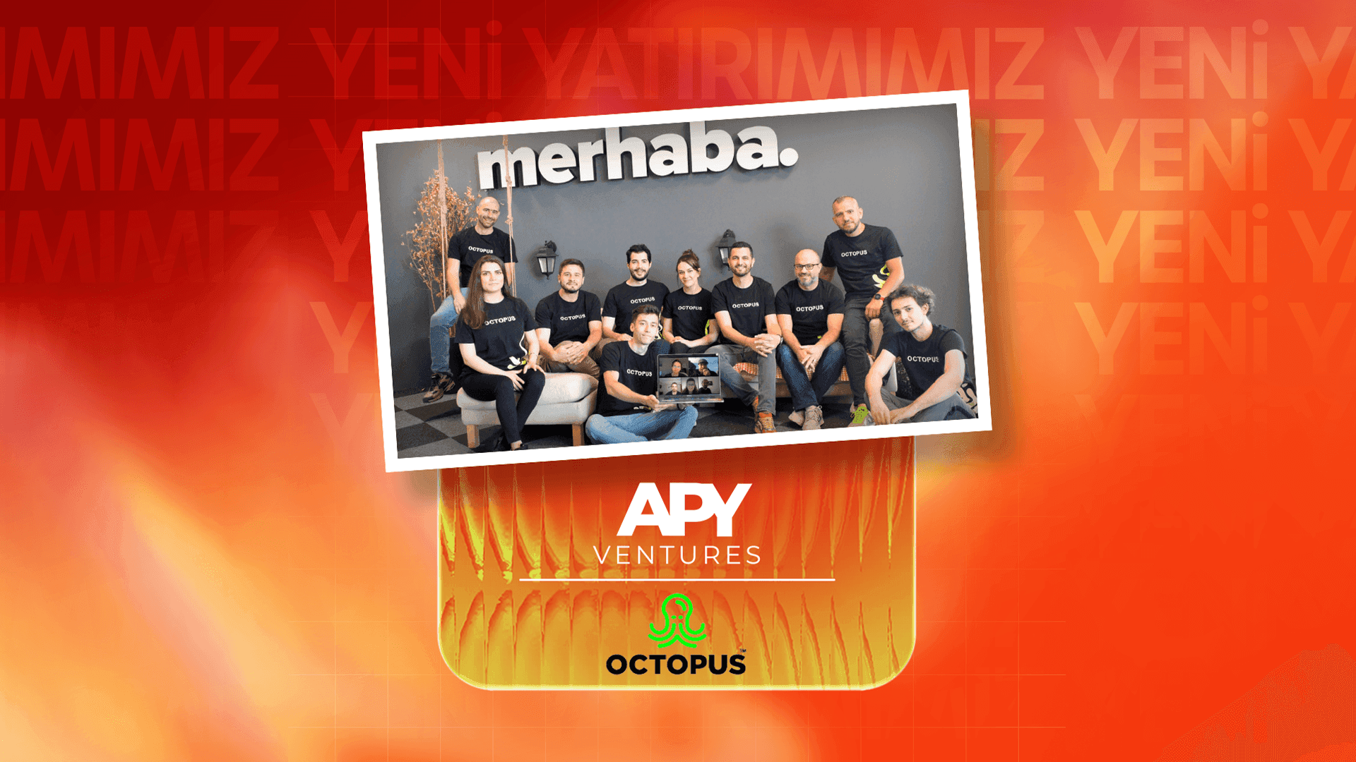 Octopus, APY Ventures liderliğinde 750 bin dolar yatırım aldı.