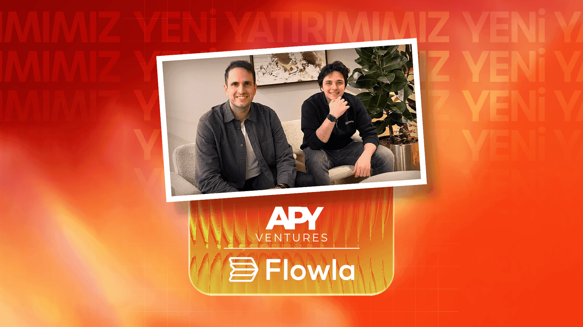 Yeni Yatırımımız: Flowla